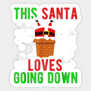 this santa loves going down christmas2 Sticker